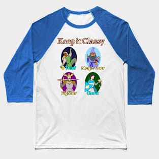 Keep it Classy RPG Character Classes Baseball T-Shirt